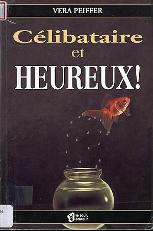 Bild des Verkufers fr Clibataire et heureux zum Verkauf von Librairie Le Nord