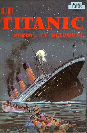 Seller image for Le Titanic perdu. et retrouv for sale by Librairie Le Nord