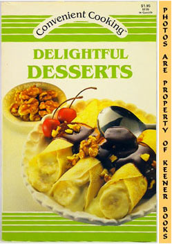 Delightful Desserts: Convenient Cooking Series