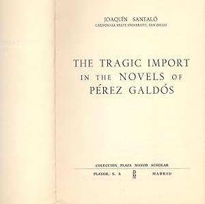 Bild des Verkufers fr THE TRAGIC IMPORT IN THE NOVELS OF PEREZ GALDOS zum Verkauf von Libreria 7 Soles