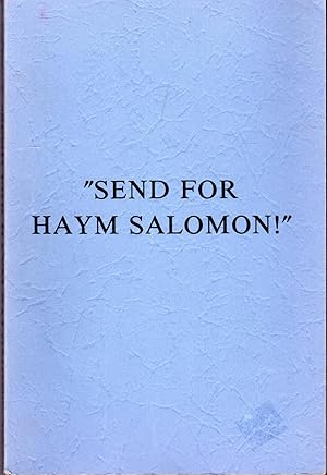 Imagen del vendedor de Send for Haym Salomon! a la venta por Dorley House Books, Inc.