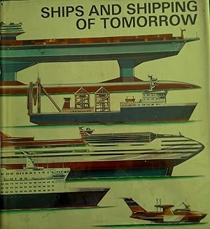 Ships and Shipping of Tomorrow
