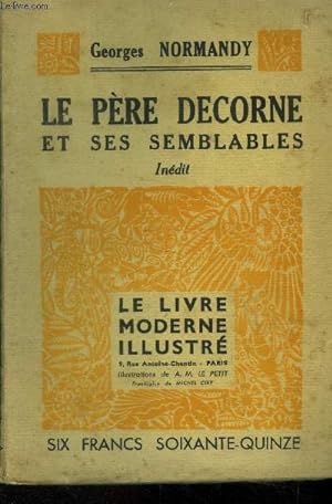 Bild des Verkufers fr Le Pre Decorne et ses semblables N 356 Le Livre Moderne Illustr. zum Verkauf von Le-Livre