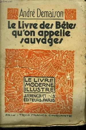 Bild des Verkufers fr Le livre des btes qu'on appelle sauvages,le livre moderne illustr N133 zum Verkauf von Le-Livre