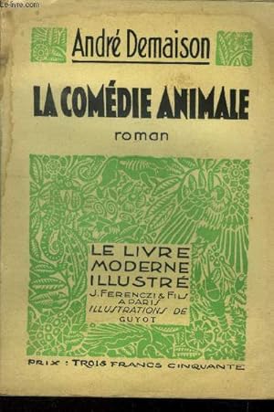 Bild des Verkufers fr La comdie animale,Le Livre moderne IIlustr N193 zum Verkauf von Le-Livre