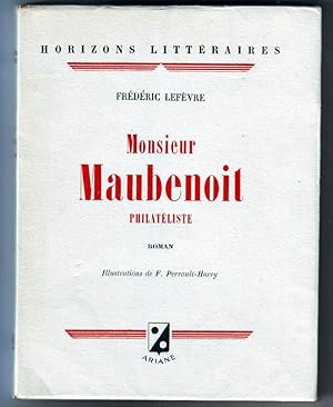 Imagen del vendedor de Monsieur Maubenoit, Philatliste. a la venta por librairie sciardet