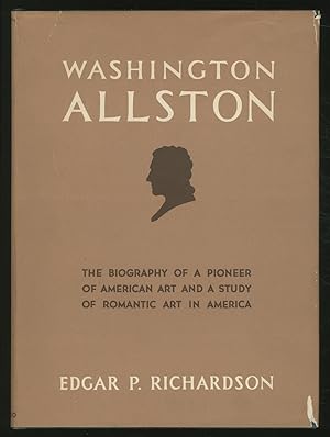 Seller image for Washington AllSTON: A STUDY OF THE ROMANTIC ARTIST IN AMERICA for sale by Between the Covers-Rare Books, Inc. ABAA