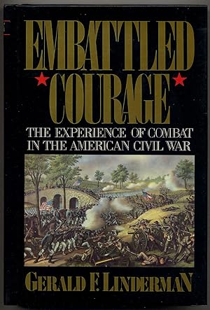 Seller image for Embattled Courage: The Experience of Combat in the American Civil War for sale by Between the Covers-Rare Books, Inc. ABAA