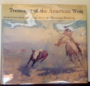 Seller image for TREASURES OF THE AMERICAN WEST: SELECTIONS FROM THE COLLECTION OF HARRISON EITELJORG for sale by RON RAMSWICK BOOKS, IOBA