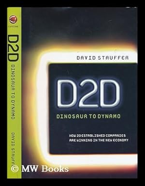 Seller image for D2D - Dinosaur to Dynamo. How 20 Established Companies Are Winning in the New Economy for sale by MW Books