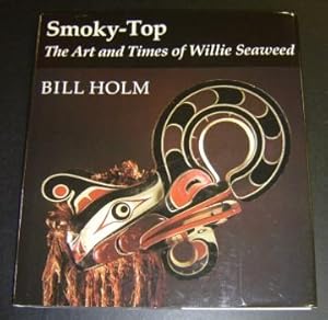 Smoky-Top: The Art and Times of Willie Seaweed