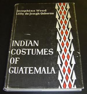 Indian Costumes of Guatemala