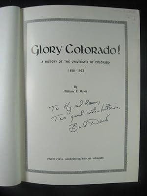 Glory Colorado!: A History of the University of Colorado, 1858-1963