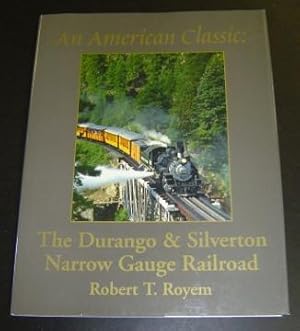 An American Classic: The Durango and Silverton Narrow Gauge Railroad