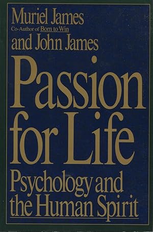 Seller image for Passion For Life: Psychology And The Human Spirit for sale by Kenneth A. Himber