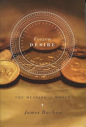 Immagine del venditore per Frozen Desire: The Meaning of Money venduto da Kenneth A. Himber