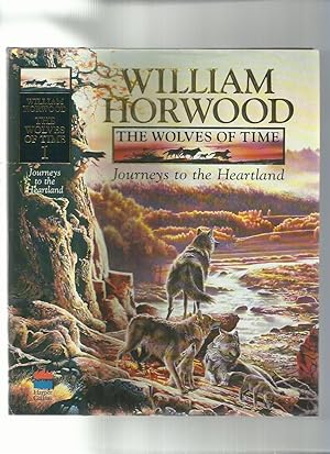 Seller image for The Wolves of Time: Journeys to the Heartland for sale by Roger Lucas Booksellers