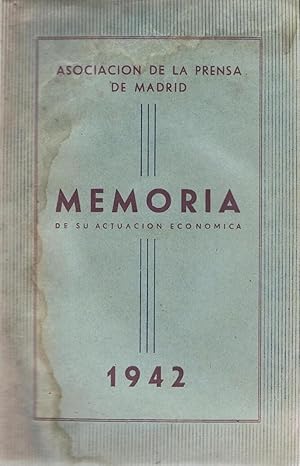 Seller image for ASOCIACIN DE LA PRENSA. MEMORIA DEL EJERCICIO ECONMICO DEL AO 1942 for sale by Librera Torren de Rueda