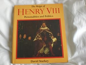 Seller image for The Reign of Henry VIII : Personalities and Politics for sale by MacKellar Art &  Books