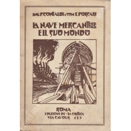 Imagen del vendedor de La nave mercantile e il suo mondo a la venta por Libreria Antiquaria Giulio Cesare di Daniele Corradi