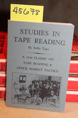 Bild des Verkufers fr Studies in Tape Reading zum Verkauf von Princeton Antiques Bookshop