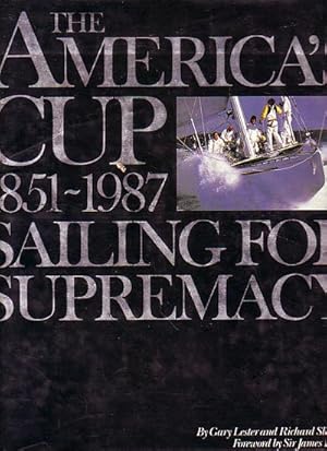Seller image for THE AMERICA'S CUP 1851-1987 - Sailing for Supremacy for sale by Jean-Louis Boglio Maritime Books