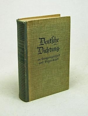 Imagen del vendedor de Deutsche Dichtung in Vergangenheit und Gegenwart : Eine Einf. mit ausgew. Textproben / Hellmuth Langenbucher a la venta por Versandantiquariat Buchegger