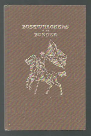 Bild des Verkufers fr Bushwhackers of the Border the Civil War Period in Western Missouri zum Verkauf von K. L. Givens Books