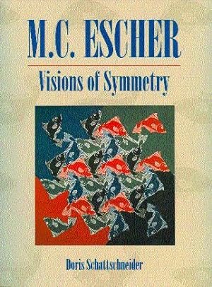 Visions of Symmetry: Notebooks, Periodic Drawings, and Related Work of M. C. Escher