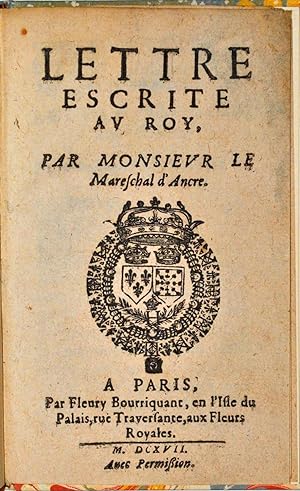 Seller image for Lettre escrite au Roy, par Monsieur le Marchal d'Ancre. for sale by Bonnefoi Livres Anciens