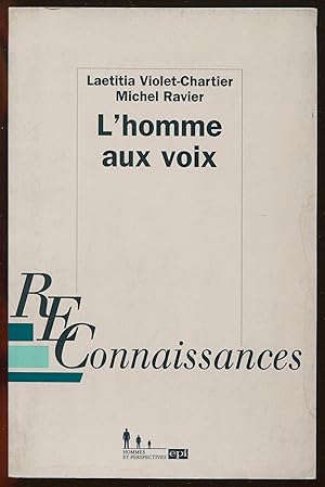 Bild des Verkufers fr L'homme aux voix zum Verkauf von LibrairieLaLettre2