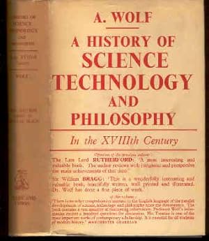 Seller image for A History of Science Technology, and Philosophy in the Eighteenth Century. By A. Wolf. Second edition, Revised by Douglas McKie. With 345 Illustrations. for sale by Peter Keisogloff Rare Books, Inc.