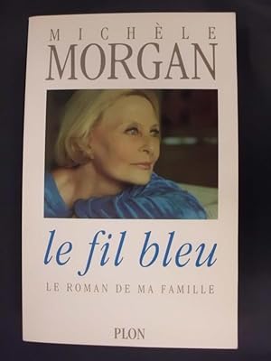 Bild des Verkufers fr Le Fil Bleu - Le Roman de ma Famille zum Verkauf von Buchantiquariat Uwe Sticht, Einzelunter.