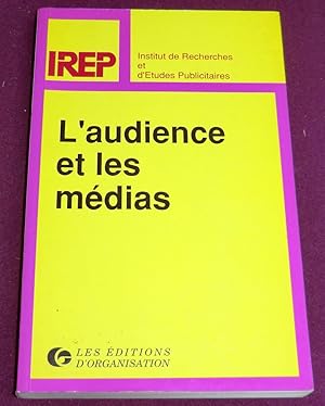 Image du vendeur pour L'AUDIENCE ET LES MEDIAS mis en vente par LE BOUQUINISTE