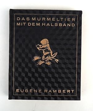 Imagen del vendedor de Das Murmeltier mit dem Halsband. Tagebuch eines Philosophen. Aus dem Franzsischen bertragen von Alfred Graber. a la venta por erlesenes  Antiquariat & Buchhandlung