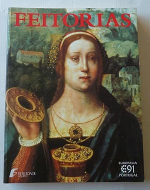 Seller image for Feitorias - L' Art Au Portugal Au Temps Des Grandes Dcouvertes ( Fin XIVe Sicle jusqu' 1548 ) for sale by Librairie Thot