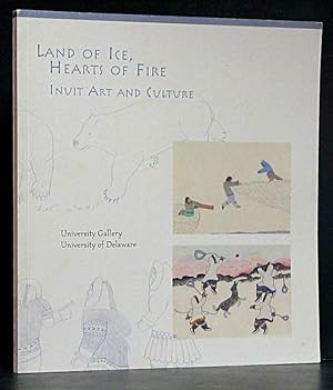 Land of Ice, Hearts of Fire: Inuit Art and culture