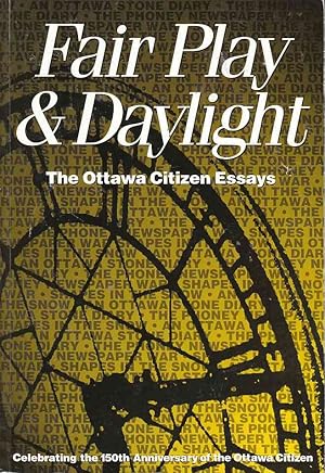 Seller image for Fair Play & Daylight The Ottawa Citizen Essays for sale by Riverwash Books (IOBA)