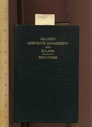 Seller image for Hillyer's Corporate Management and By-Laws , with Forms [Legal Reference Manual, 1927 Edition, Outdated, Historical, Advanced Case study] for sale by GREAT PACIFIC BOOKS