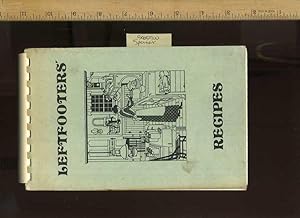 Seller image for Leftfooters Recipes [Cookbook of Left Footers Square Dance Club: Peabody School: Santa Barbara, California, 1981, Includes Beverages, Appetizers, Breads, Soups, Entrees, Salads, Sesserts, candies and Cooking Tips, Explained, Regional fair] for sale by GREAT PACIFIC BOOKS