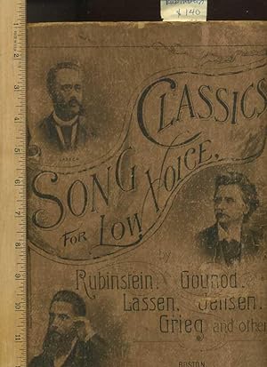 Seller image for Song Classics for Low Voice By Rubinstein, Gounod, Sassen, Jensen, Grieg and Ohters [1887 Songbook, Music, Lyrics, 3 Parts for sale by GREAT PACIFIC BOOKS