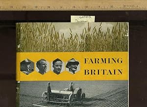 Seller image for Farming Britain [illustrated Handbook, Farm Techniques, Methods, Explained, Region and Climate Specific, now Historical Biography Published 1957] for sale by GREAT PACIFIC BOOKS
