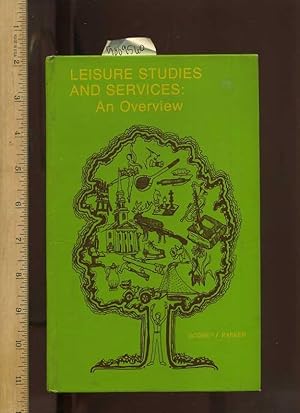 Bild des Verkufers fr Leisure Studies and Services : An Overview [critical/practical Study, Recreation, How Other Countries Take Time Off, Organizing Group Leisure Actifities, Agencies etc] zum Verkauf von GREAT PACIFIC BOOKS