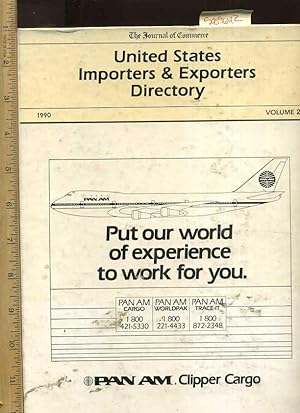 Immagine del venditore per United State Importers and Exporters Directory : 1990, Volume 2 [giant Tome, Listed By Import, Export and State, World commerce] venduto da GREAT PACIFIC BOOKS