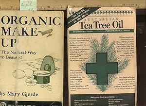 Seller image for Organic Make Up : The Natural Way to Beauty ; Australian Tea Tree Oil [self Help to Healthy Living, Inner Empowerment, and Nature's Remedies] for sale by GREAT PACIFIC BOOKS