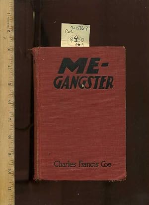 Seller image for Me Gangster / ME Gangster : Illustrated with Scenes Fro the Photoplay a William Fox Production [crime Novel, New York in the 1920s, Pulling jobs and Getting away] for sale by GREAT PACIFIC BOOKS