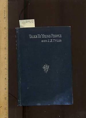 Seller image for Talks to Young People : Given Before the Bethany Park Summer Assembly [religious Readings, Inspiration, Devotion, Study, Worship, Biblical, Bible scriptorial/scripture elements] 1896 Edition for sale by GREAT PACIFIC BOOKS