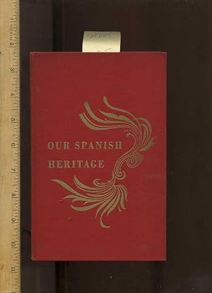 Imagen del vendedor de Our Spanish Heritage [Spanish Language reader in Both English and Spanish for the in Depth Study on the culture in Its Own Language, Espanol / Ingles ] a la venta por GREAT PACIFIC BOOKS