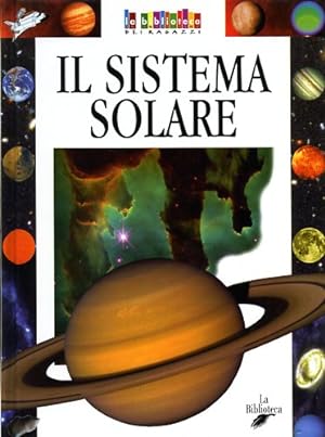 Bild des Verkufers fr Il sistema solare. zum Verkauf von FIRENZELIBRI SRL