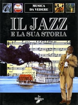 Immagine del venditore per Il Jazz e la sua storia. venduto da FIRENZELIBRI SRL